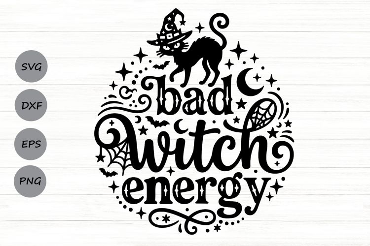Bad Witch Energy Svg, Halloween Witch Svg, Cat Witch Svg.