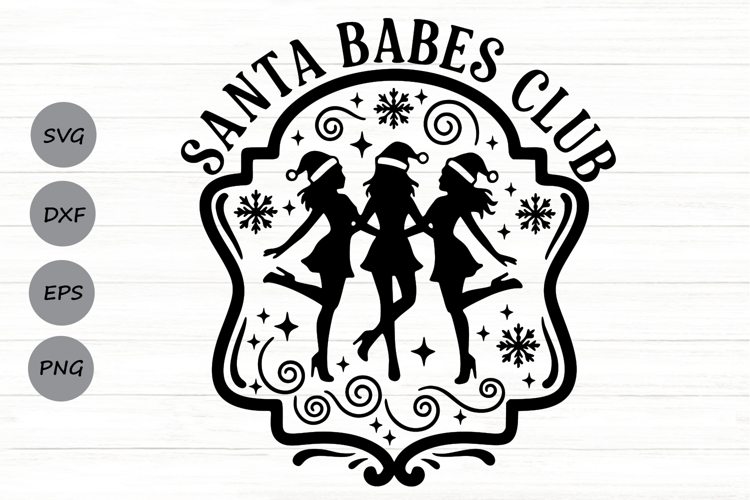 Santa Babes Club Svg, Christmas Season Svg, Funny Santa Svg.
