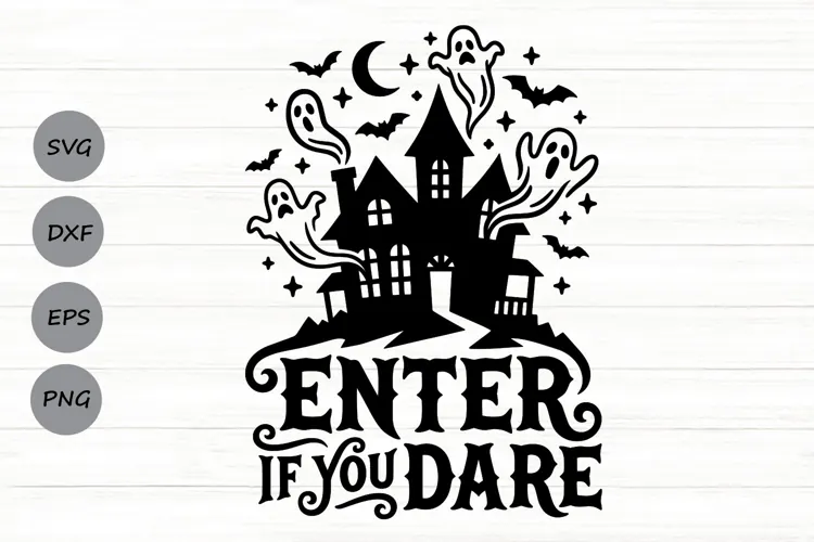 Enter If You Dare Svg, Scary Halloween Svg, Spooky Ghost Svg