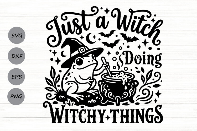 Just A Witch Doing Witchy Things Svg, Halloween Witch Svg. example image 1
