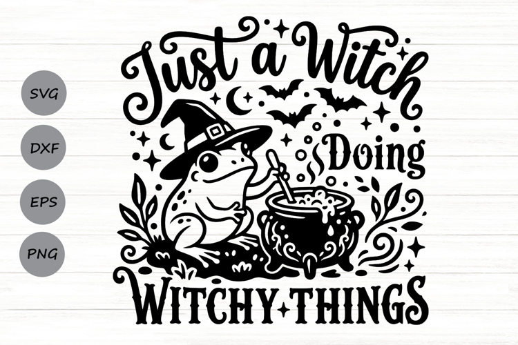 Just A Witch Doing Witchy Things Svg, Halloween Witch Svg.