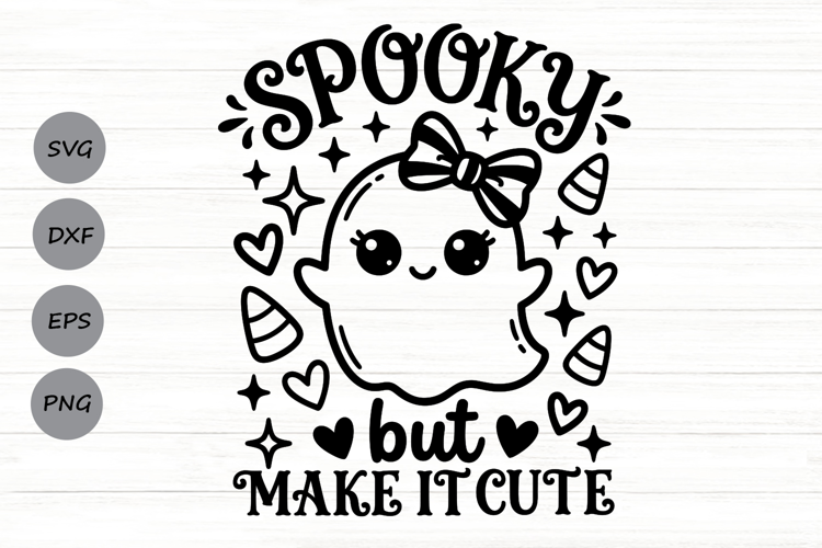 Spooky But Make It Cute Svg, Funny Halloween Svg, spooky Svg