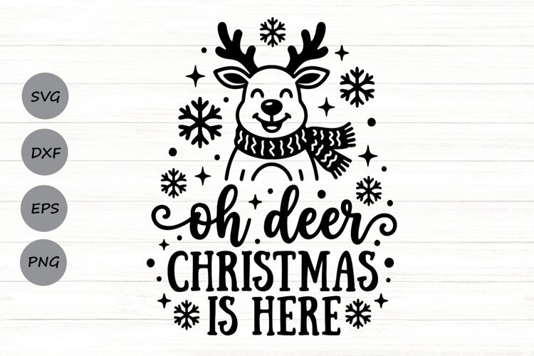 Oh Deer Christmas Is Here Svg, Funny Christmas Reindeer Svg. example image 1