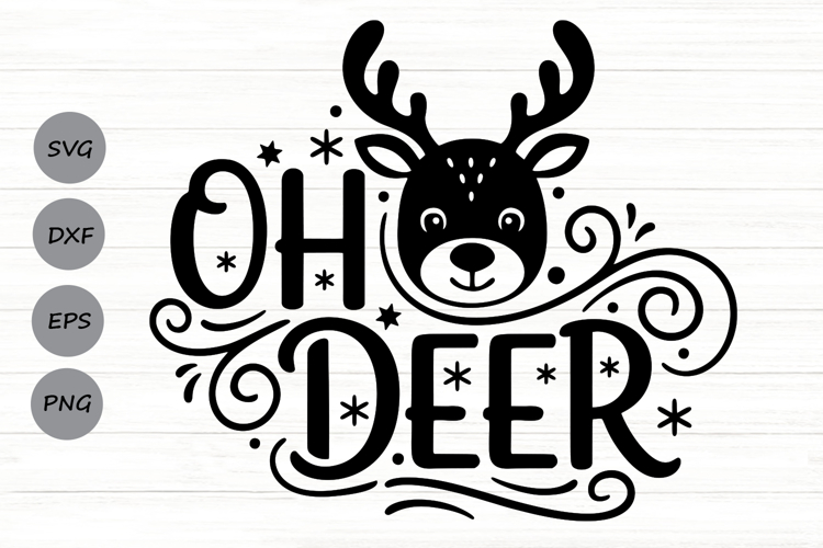 Oh Deer Svg, Christmas Reindeer Svg, Kids Christmas Svg.