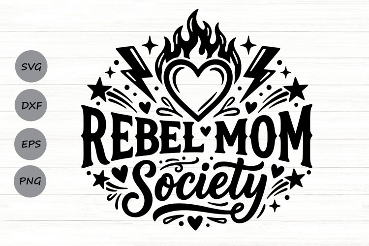 Rebel Mom Society Svg, Mom life Svg, Tired Mom Svg.