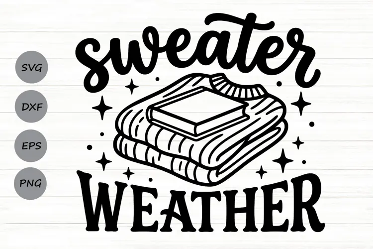 Sweater Weather Svg, Fall Season Svg, Cozy Season Svg.