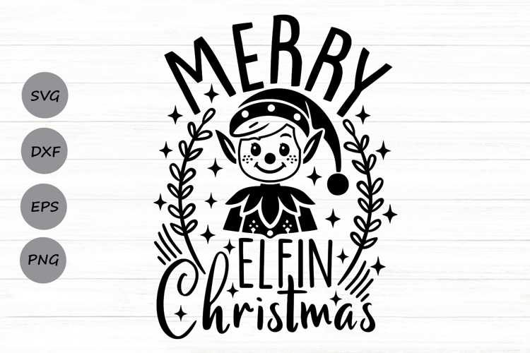 Merry elfin christmas svgs