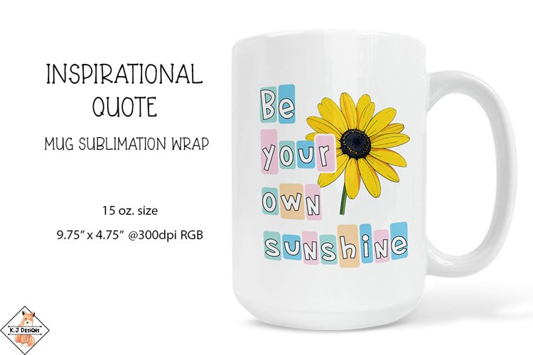 Inspirational Quote Mug Wrap Sublimation | 15 oz. Mug