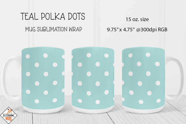 Teal Polka Dot Mug Wrap Sublimation | 15 oz. Mug