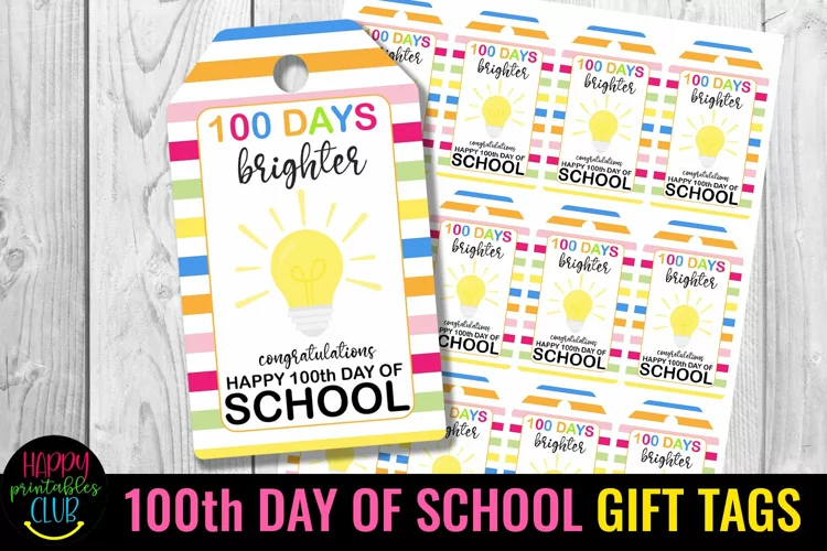 Happy 100th Day of School Gift Tags I 100 Days Brighter Tags
