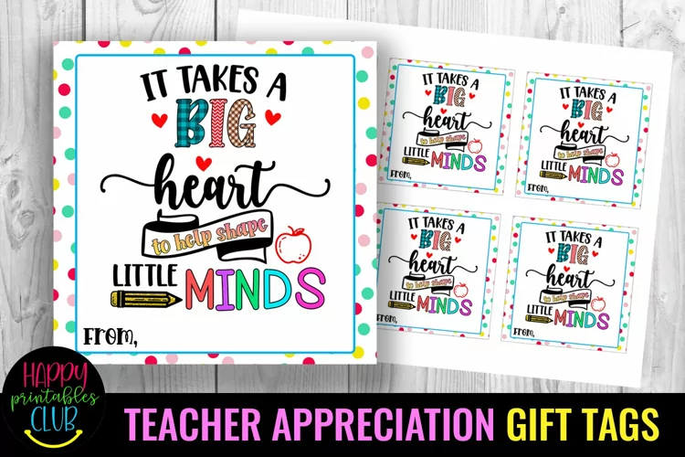 It Takes a Big Heart I Teacher Appreciation Tags