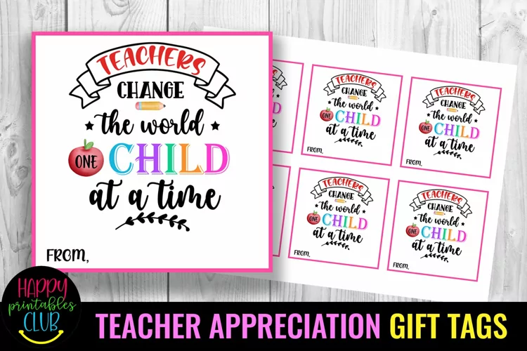 Teachers Change the World I Teacher Appreciation Tags
