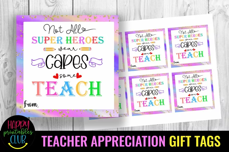 Not All Heroes Wear Capes I Teacher Appreciation Gift Tags