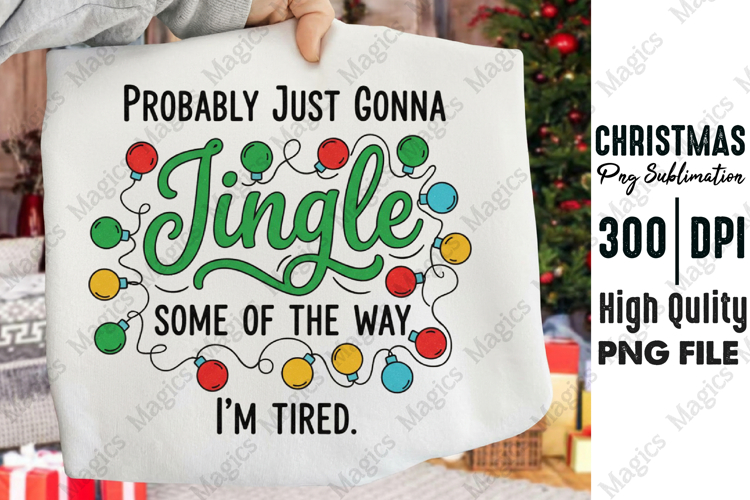 Probably Just Gonna Jingle Christmas PNG