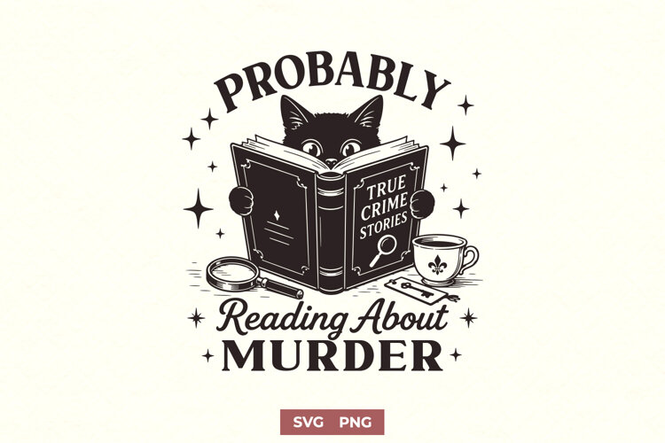 Probably Reading About Murder SVG, True Crime Reader PNG example image 1