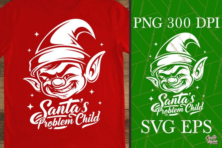 Santa's Problem Child Funny Elf Naughty List SVG PNG Cut