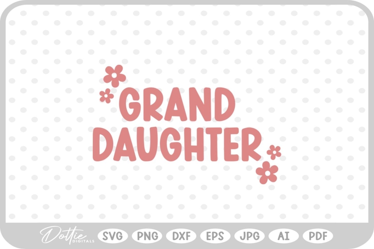 Grand Daughter Relative SVG PNG DXF