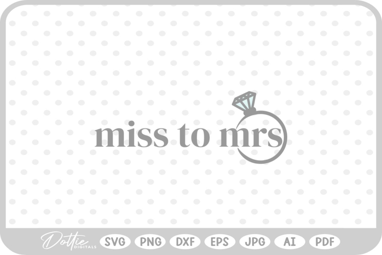 Miss To Mrs Svg Image 5