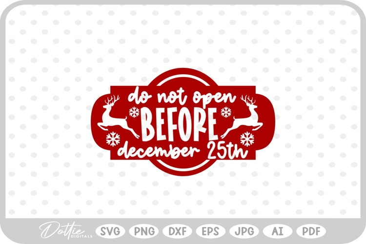 Do Not Open Before Dec 25th Christmas Stamp Gift SVG PNG DXF