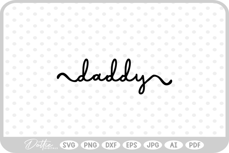 Daddy SVG PNG DXF
