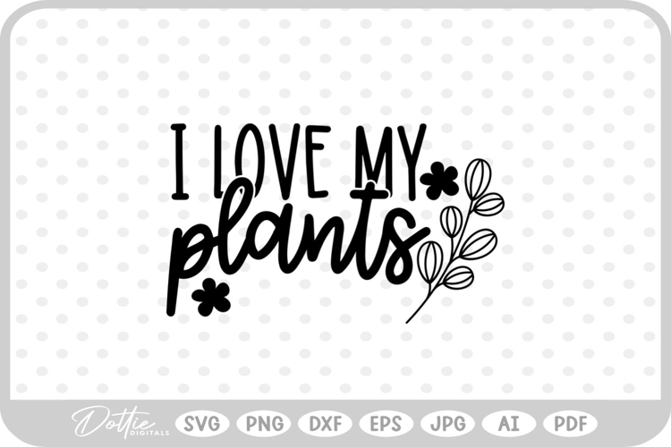 Plant Quote Mom Mama Nature Cactus Flower Floral SVG PNG DXF