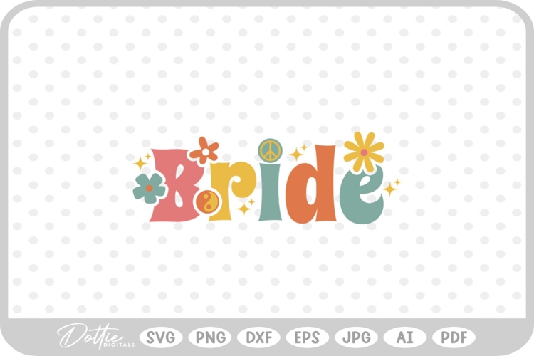 Bride Groovy Bachelorette SVG PNG DXF
