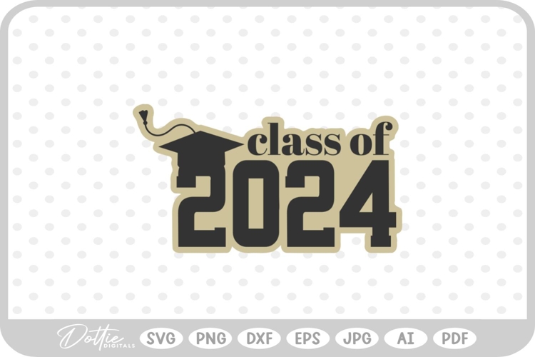 2024 Grad Graduation SVG PNG DXF