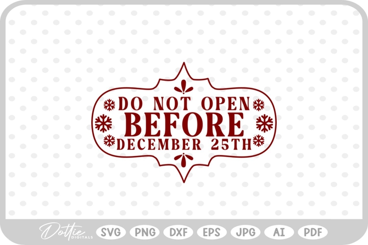 Do Not Open Before Dec 25th Christmas Stamp Gift SVG PNG DXF
