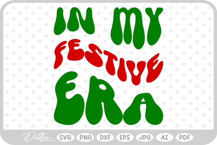 In My Festive Era Text Words Wavy Quote SVG PNG DXF