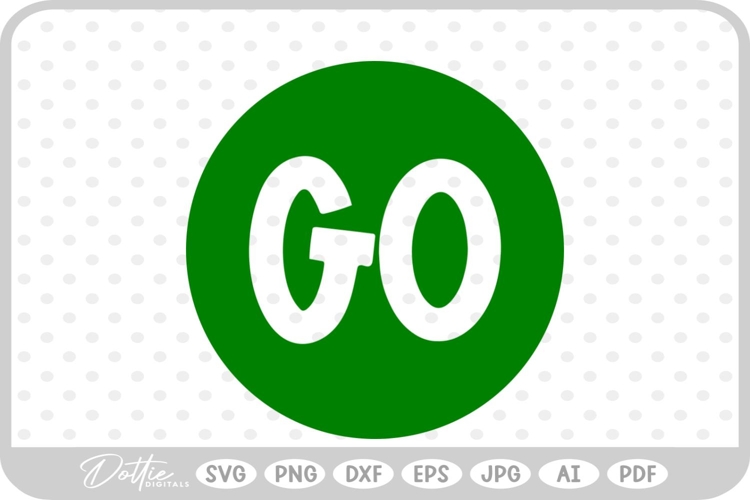 Go Sign SVG PNG DXF example image 1