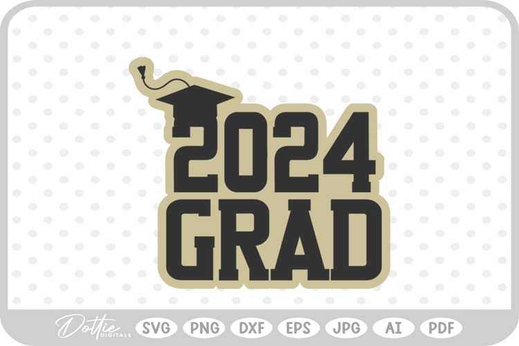 2024 Grad Graduation SVG PNG DXF