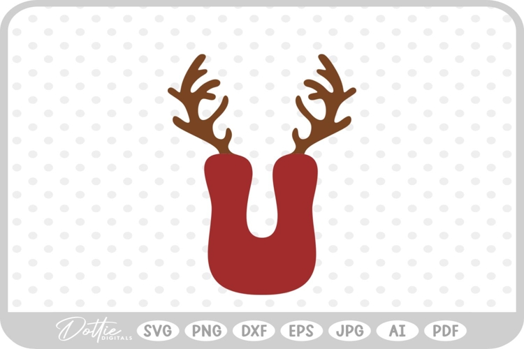 U Festive Christmas Alphabet Letter Antler Santa SVG PNG DX