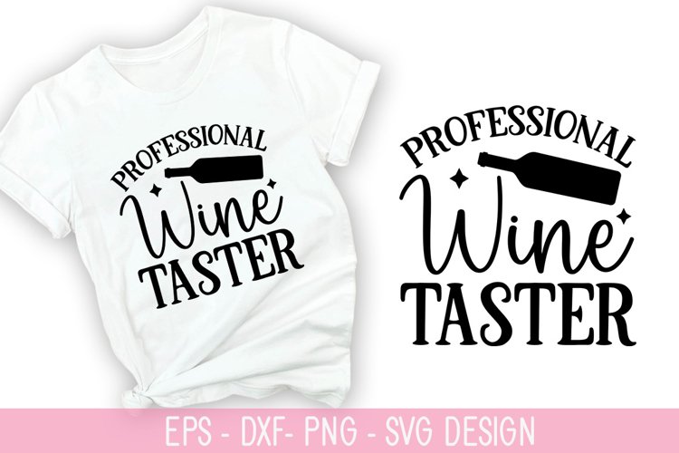 Professional wine taster SVG - Wine Quotes Design example image 1