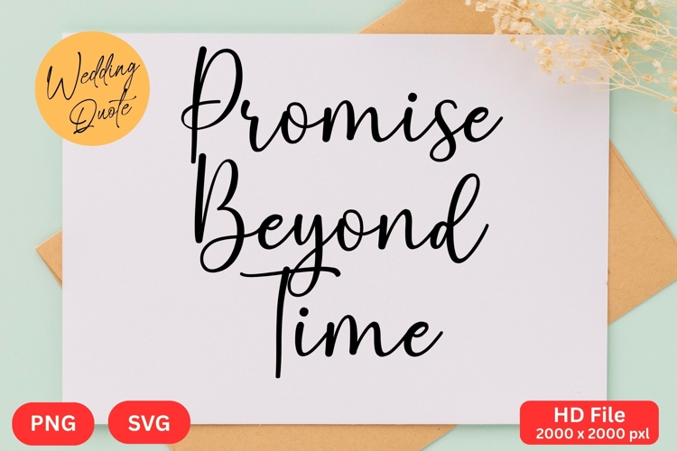 Promise Beyond Time - Wedding Quote SVGs Cut