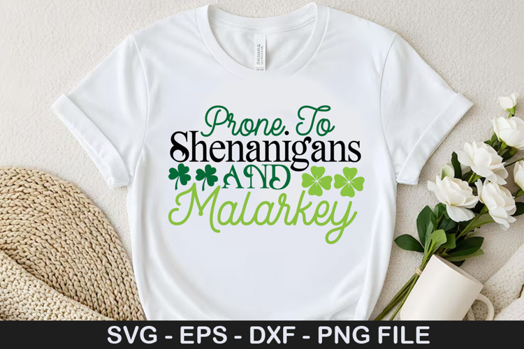 Prone To Shenanigans And SVG - St. Patricks Day Design