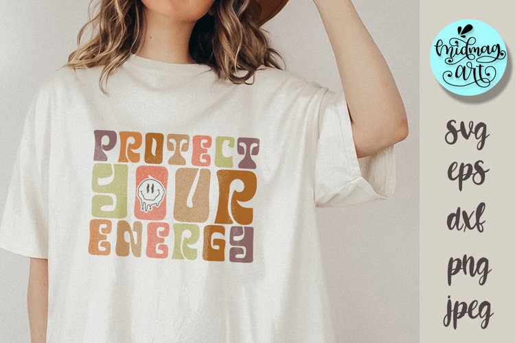 Protect Your Energy SVG, motivational sublimation, png example image 1