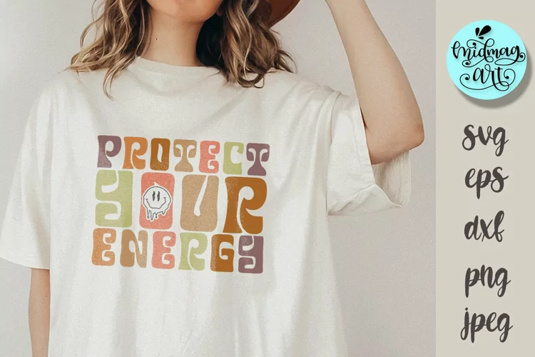 Protect Your Energy SVG, motivational sublimation, png