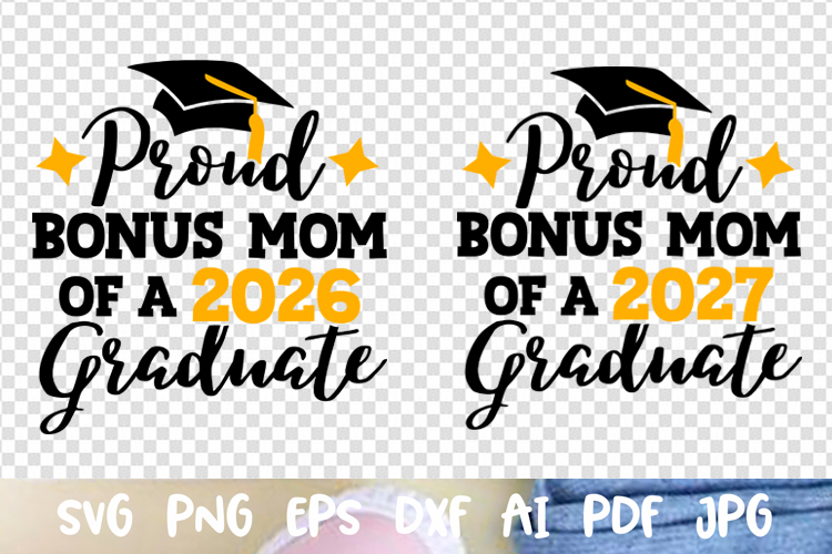 Proud Bonus mom of a 2026 2027 graduate Graduation Class of
