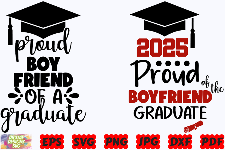 Proud Boyfriend Of A Graduate SVG | Graduation 2025 SVG |PNG