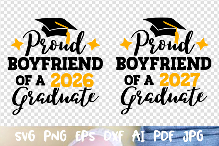 Proud Boyfriend of a 2026 2027 graduate Graduation Class of