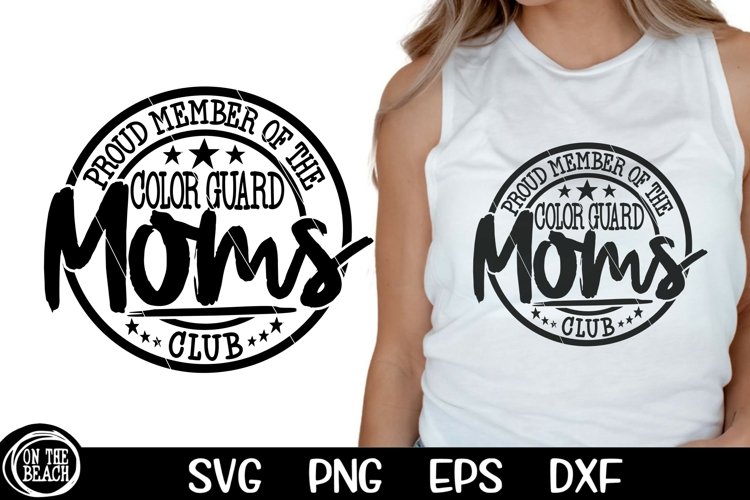 Proud Member Of The Color Guard Moms Club SVG PNG EPS DXF