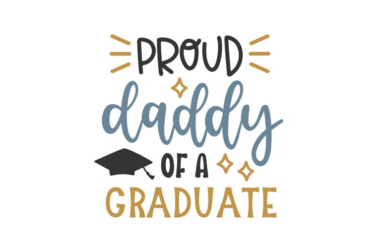 Proud Daddy Of A Graduate