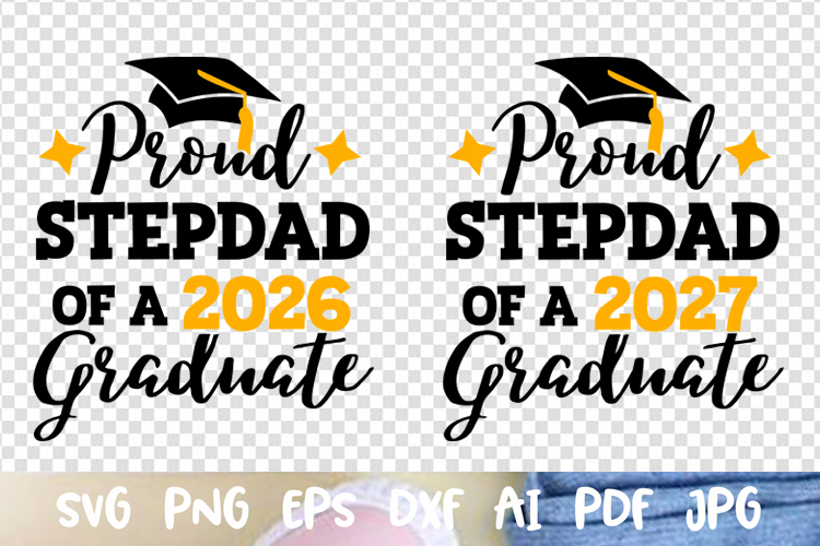 Proud Stepdad of a 2026 2027 graduate Graduation Class of