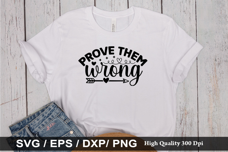 Prove them wrong SVG - Motivational Design
