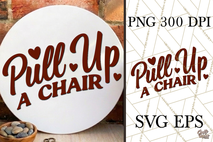 Pull Up A Chair SVG Door Sign