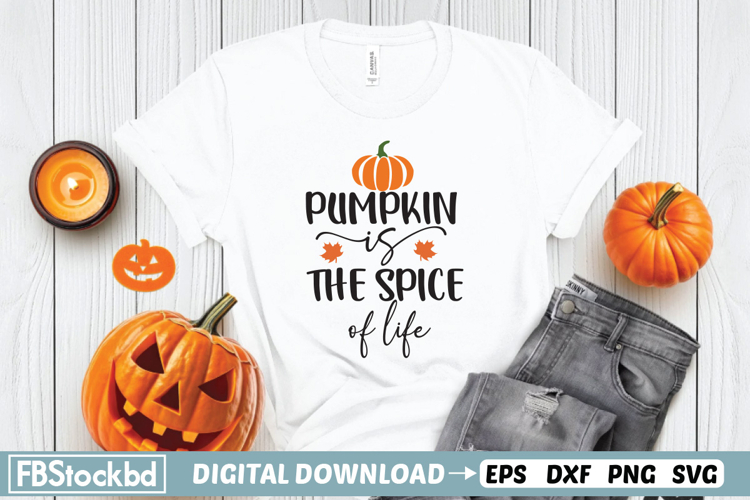 Pumpkin Is The Spice Of Life SVG, Fall SVG, Fall Vibes SVG,