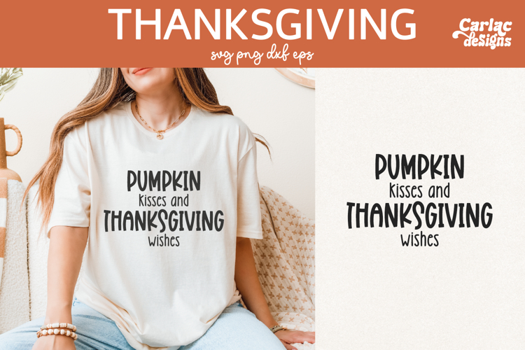 Pumpkin Kisses and Thanksgiving Wishes SVG, Thanksgiving SVG
