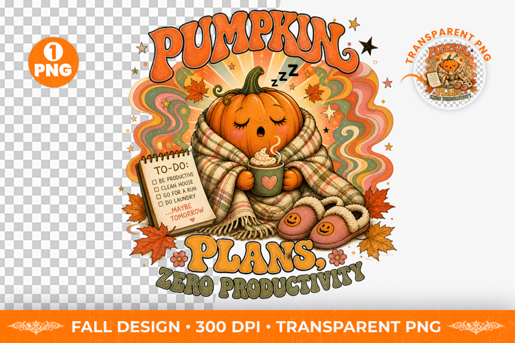 Pumpkin Plans Fall T-Shirt Sublimation Design PNG
