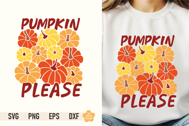 Pumpkin Please SVG PNG| Cute Fall Pumpkin Shirt Design