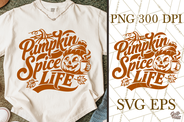 Pumpkin Spice Life Fall SVG Cut File | Fall PNG
